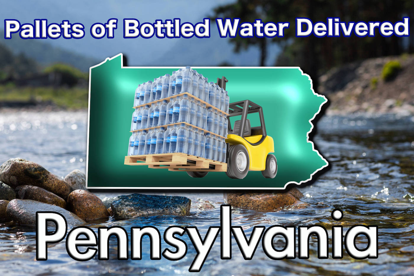 Graphic Showing Map of PA and Pallet of Bottled Water with Text that Reads: "Pallets of Bottled Water Delivered, Pennsylvania"